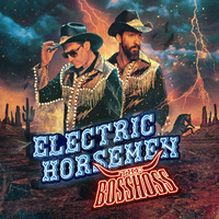 The BossHoss - Electric Horsemen