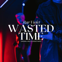 Ray Violet - Wasted Time