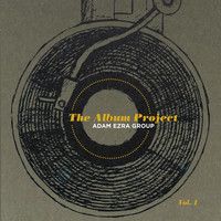 Adam Ezra Group - The Album Project, Vol. 1