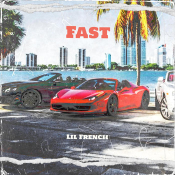 Lil French - Fast (Explicit)