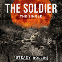 Steady Rollin - The Soldier