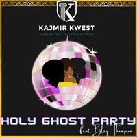 Kajmir Kwest - Holy Ghost Party