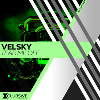 Velsky - Tear Me Off