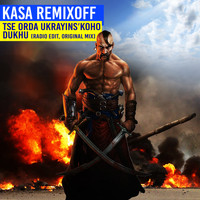 Kasa Remixoff - TSE ORDA UKRAYINSʹKOHO DUKHU