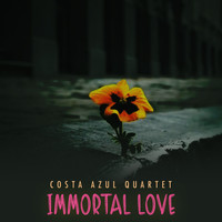 Costa Azul Quartet - Immortal Love