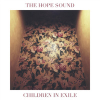 The Hope Sound - Children in Exile (feat. Morgan McClellan)