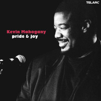 Kevin Mahogany - Pride & Joy