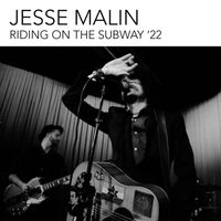 Jesse Malin - Riding On The Subway ’22