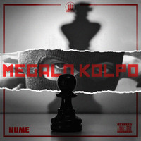 Nume - Megalo Kolpo (Explicit)