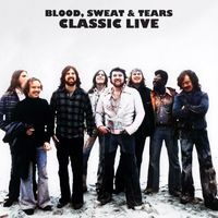 Blood, Sweat & Tears - Classic Live