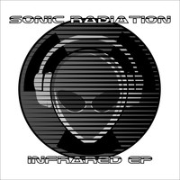 Sonic Radiation - Infrared EP