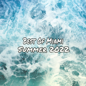 Various Artists - Best Of Miami Summer 2022