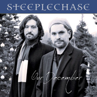 STEEPLECHASE - Our December