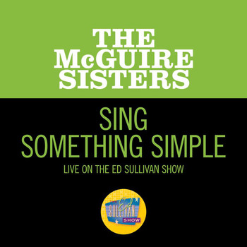 The McGuire Sisters - Sing Something Simple (Live On The Ed Sullivan Show, October 17, 1965)