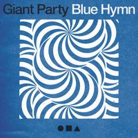 Giant Party - Blue Hymn (Explicit)