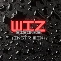 Wiz - Sisonke (INSTRUMENTAL MIX)
