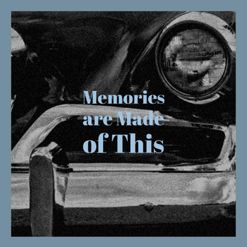 Various Artist - Memories are Made of This