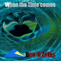 Ben-G Zelos - When the Time Comes