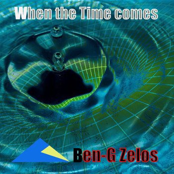 Ben-G Zelos - When the Time Comes