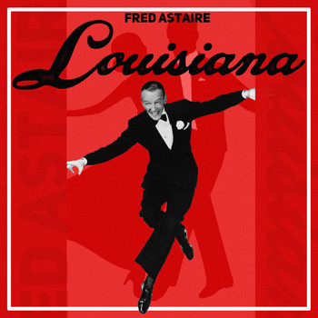 Fred Astaire - Louisiana