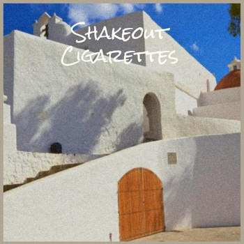 Various Artists - Shakeout Cigarettes