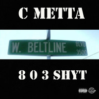 Corey Williams - C-Metta: 803 Shyt (Explicit)