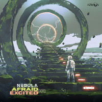 Nebula - Afraid Or Excited (Explicit)