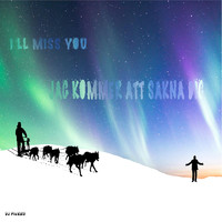 DJ Pierro - I'll Miss You (Jak Kommer Att Sakna Dig)