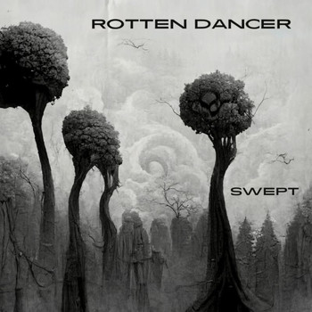 Swept - Rotten Dancer