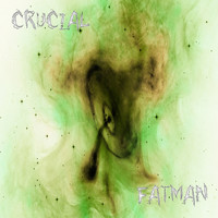 Crucial - Fatman (Explicit)