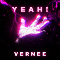 Vernee - Yeah!