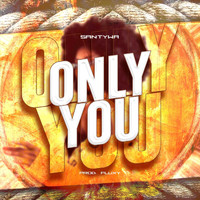 Santywa - Only You
