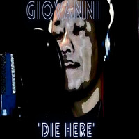 Giovanni - Die Here