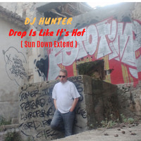 Dj Hunter featuring Snoop Dogg and Pharrell Williams - Drop It Like Its Hot  ( Sun Down Extend )