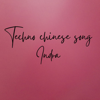 Indra - Techno Chinese Song