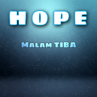 Hope - Malam Tiba (Explicit)