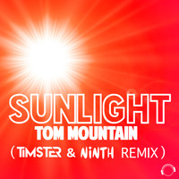 Tom Mountain - Sunlight (Timster & Ninth Remix)