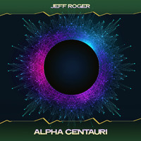 Jeff Roger - Alpha Centauri (Human Mix, 24 Bit Remastered)