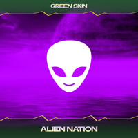 Green Skin - Alien Nation (Artificial Mix, 24 Bit Remastered)