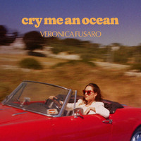 Veronica Fusaro - Cry Me an Ocean