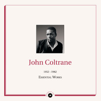 John Coltrane - Masters of Jazz Presents John Coltrane (1952 - 1962 Essential Works)