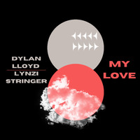 Dylan Lloyd - My Love