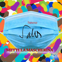 Francesco Salvi - Metti la Mascherina
