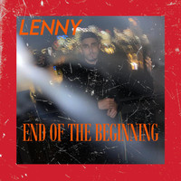 Lenny - End of the Beginning