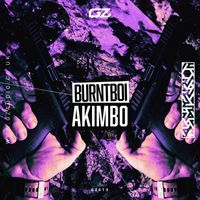 Burntboi - Akimbo