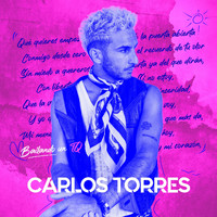 Carlos Torres - Bailando un TQ