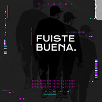 Eliezer - Fuiste Buena