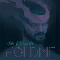 Tim Richards - Hold Me