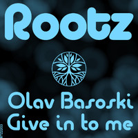 Olav Basoski - Give In To Me