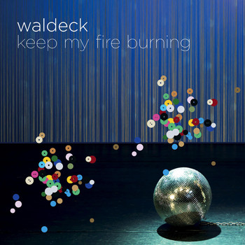 Waldeck - Keep my Fire Burning